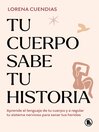 Tu cuerpo sabe tu historia